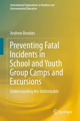 Brookes |  Preventing Fatal Incidents in School and Youth Group Camps and Excursions | eBook | Sack Fachmedien