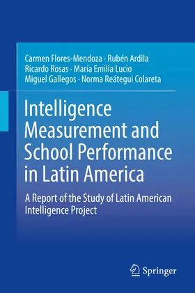 Flores-Mendoza / Ardila / Rosas |  Intelligence Measurement and School Performance in Latin America | Buch |  Sack Fachmedien