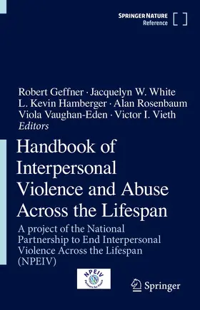 Geffner / White / Hamberger |  Handbook of Interpersonal Violence and Abuse Across the Lifespan | Buch |  Sack Fachmedien