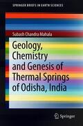 Mahala |  Geology, Chemistry and Genesis of Thermal Springs of Odisha, India | Buch |  Sack Fachmedien