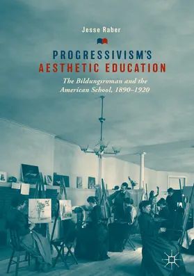 Raber | Progressivism's Aesthetic Education | E-Book | sack.de