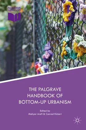 Arefi / Kickert |  The Palgrave Handbook of Bottom-Up Urbanism | eBook | Sack Fachmedien