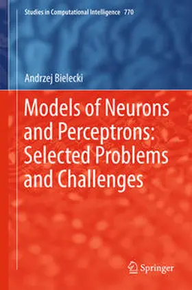 Bielecki | Models of Neurons and Perceptrons: Selected Problems and Challenges | E-Book | sack.de