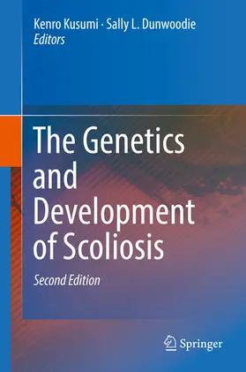 Kusumi / Dunwoodie | The Genetics and Development of Scoliosis | E-Book | www.sack.de