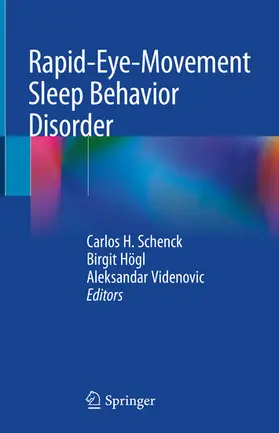 Schenck / Högl / Videnovic | Rapid-Eye-Movement Sleep Behavior Disorder | E-Book | www.sack.de