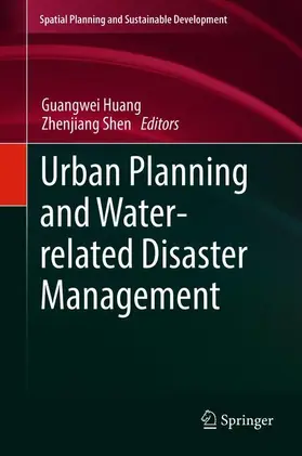 Shen / Huang |  Urban Planning and Water-related Disaster Management | Buch |  Sack Fachmedien