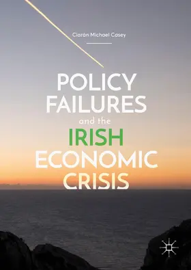 Casey | Policy Failures and the Irish Economic Crisis | E-Book | www.sack.de