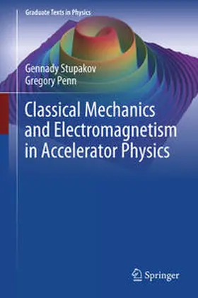 Stupakov / Penn | Classical Mechanics and Electromagnetism in Accelerator Physics | E-Book | sack.de