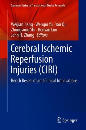 Jiang / Yu / Zhang |  Cerebral Ischemic Reperfusion Injuries (CIRI) | Buch |  Sack Fachmedien