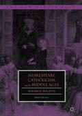 Thomas |  Shakespeare, Catholicism, and the Middle Ages | Buch |  Sack Fachmedien
