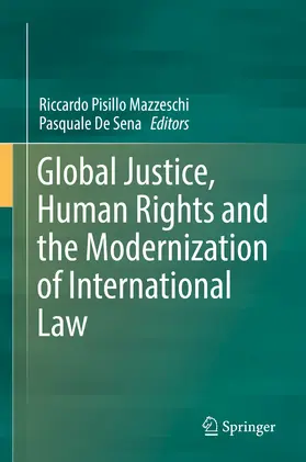 Pisillo Mazzeschi / De Sena | Global Justice, Human Rights and the Modernization of International Law | E-Book | www.sack.de