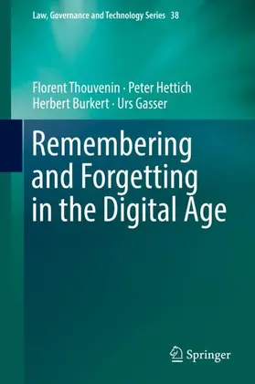 Thouvenin / Gasser / Hettich |  Remembering and Forgetting in the Digital Age | Buch |  Sack Fachmedien