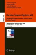 Dargam / Mareschal / Delias |  Decision Support Systems VIII: Sustainable Data-Driven and Evidence-Based Decision Support | Buch |  Sack Fachmedien