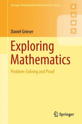 Grieser | Exploring Mathematics | Buch | 978-3-319-90319-4 | sack.de