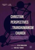Cole-Turner / Donaldson |  Christian Perspectives on Transhumanism and the Church | Buch |  Sack Fachmedien