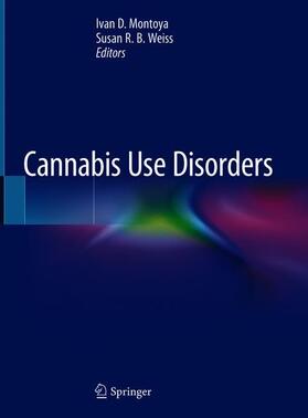Weiss / Montoya |  Cannabis Use Disorders | Buch |  Sack Fachmedien