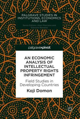Domon | An Economic Analysis of Intellectual Property Rights Infringement | Buch | 978-3-319-90465-8 | sack.de