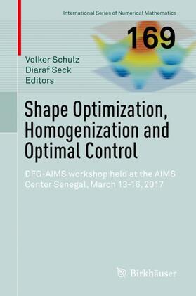 Seck / Schulz | Shape Optimization, Homogenization and Optimal Control | Buch | 978-3-319-90468-9 | sack.de