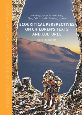 Goga / Nyrnes / Guanio-Uluru |  Ecocritical Perspectives on Children's Texts and Cultures | Buch |  Sack Fachmedien