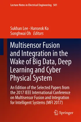 Lee / Ko / Oh | Multisensor Fusion and Integration in the Wake of Big Data, Deep Learning and Cyber Physical System | E-Book | sack.de