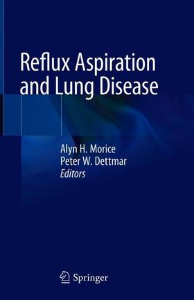 Dettmar / Morice | Reflux Aspiration and Lung Disease | Buch | 978-3-319-90523-5 | sack.de