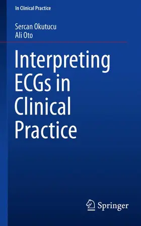 Oto / Okutucu |  Interpreting ECGs in Clinical Practice | Buch |  Sack Fachmedien