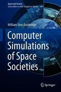 Bainbridge |  Computer Simulations of Space Societies | Buch |  Sack Fachmedien