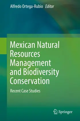 Ortega-Rubio |  Mexican Natural Resources Management and Biodiversity Conservation | Buch |  Sack Fachmedien