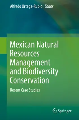 Ortega-Rubio |  Mexican Natural Resources Management and Biodiversity Conservation | eBook | Sack Fachmedien