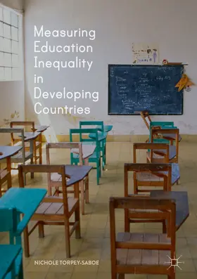 Torpey-Saboe | Measuring Education Inequality in Developing Countries | E-Book | www.sack.de