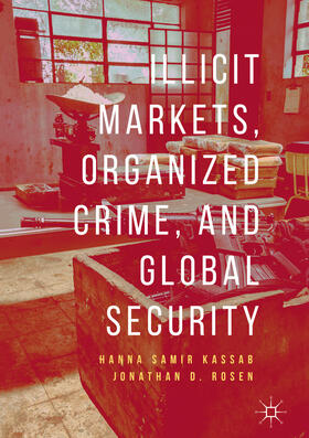Kassab / Rosen | Illicit Markets, Organized Crime, and Global Security | E-Book | sack.de