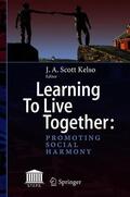 Kelso |  Learning To Live Together: Promoting Social Harmony | Buch |  Sack Fachmedien