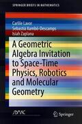 Lavor / Xambó-Descamps / Zaplana |  Lavor, C: Geometric Algebra Invitation to Space-Time Physics | Buch |  Sack Fachmedien