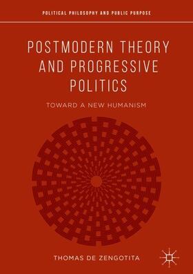 de Zengotita | Postmodern Theory and Progressive Politics | Buch | 978-3-319-90688-1 | sack.de