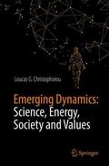Christophorou |  Emerging Dynamics: Science, Energy, Society and Values | Buch |  Sack Fachmedien