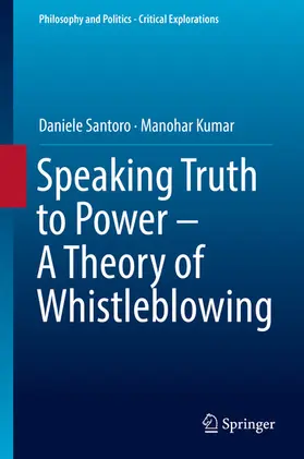 Santoro / Kumar |  Speaking Truth to Power - A Theory of Whistleblowing | eBook | Sack Fachmedien