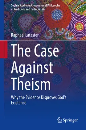 Lataster |  The Case Against Theism | eBook | Sack Fachmedien
