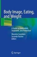 Fassino / Cuzzolaro |  Body Image, Eating, and Weight | Buch |  Sack Fachmedien