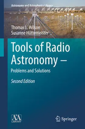 Wilson / Hüttemeister |  Tools of Radio Astronomy - Problems and Solutions | eBook | Sack Fachmedien
