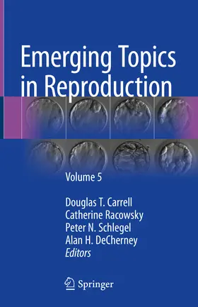 Carrell / Racowsky / Schlegel |  Emerging Topics in Reproduction | eBook | Sack Fachmedien