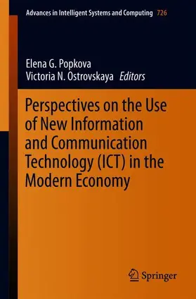 Ostrovskaya / Popkova | Perspectives on the Use of New Information and Communication Technology (ICT) in the Modern Economy | Buch | 978-3-319-90834-2 | sack.de