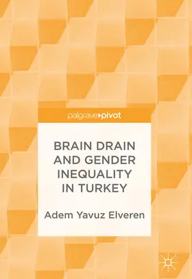 Elveren |  Brain Drain and Gender Inequality in Turkey | eBook | Sack Fachmedien