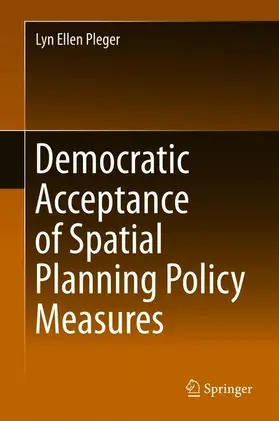 Pleger |  Democratic Acceptance of Spatial Planning Policy Measures | Buch |  Sack Fachmedien