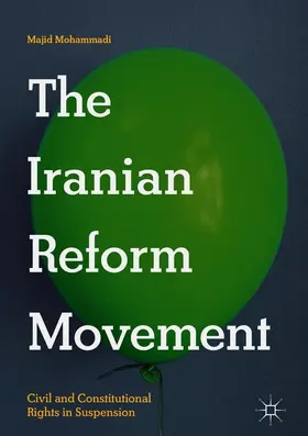 Mohammadi | The Iranian Reform Movement | Buch | 978-3-319-90968-4 | www.sack.de