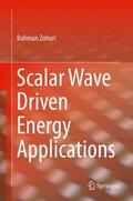 Zohuri |  Scalar Wave Driven Energy Applications | Buch |  Sack Fachmedien