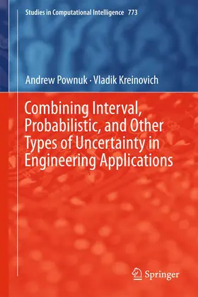 Pownuk / Kreinovich |  Combining Interval, Probabilistic, and Other Types of Uncertainty in Engineering Applications | Buch |  Sack Fachmedien