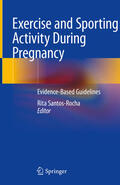 Santos-Rocha |  Exercise and Sporting Activity During Pregnancy | eBook | Sack Fachmedien
