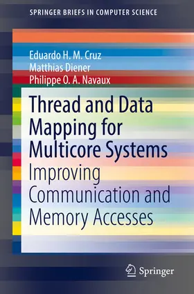 H. M. Cruz / Diener / O. A. Navaux |  Thread and Data Mapping for Multicore Systems | eBook | Sack Fachmedien