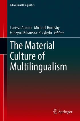 Aronin / Kilianska-Przybylo / Hornsby | The Material Culture of Multilingualism | Buch | 978-3-319-91103-8 | sack.de
