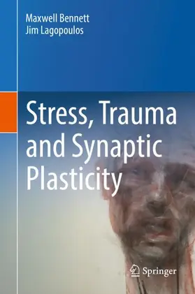 Lagopoulos / Bennett |  Stress, Trauma and Synaptic Plasticity | Buch |  Sack Fachmedien